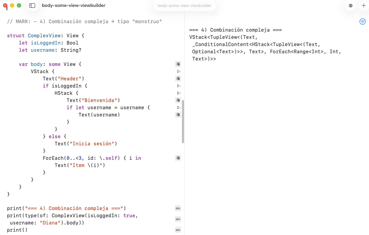 Captura de un Playground en Swift: a la izquierda, una vista ComplexView con un VStack que contiene un Text, un if/else con un HStack y un if let dentro, y un ForEach final. A la derecha, la consola imprime VStack<TupleView<(Text, _ConditionalContent<HStack<TupleView<(Text, Optional<Text>)>>, Text>, ForEach<Range<Int>, Int, Text>)>>, el tipo compuesto que el compilador construye detrás del body.